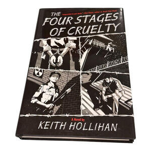 The Four Stages of Cruelty Keith Hollihan Hardcover 2010 St. Martin's Press